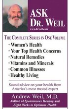 Ask Dr. Weil Omnibus #1: (Includes the First 6 Ask Dr. Weil Titles)