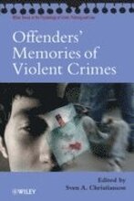 Offenders' Memories of Violent Crimes