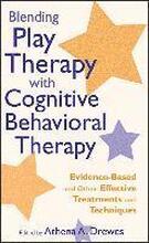 Blending Play Therapy with Cognitive Behavioral Therapy