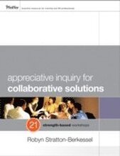Appreciative Inquiry for Collaborative Solutions