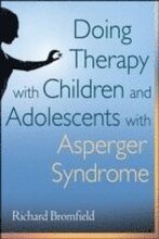 Doing Therapy with Children and Adolescents with Asperger Syndrome