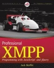 Professional XMPP: Programming with JavaScript and jQuery