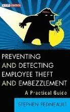 Preventing and Detecting Employee Theft and Embezzlement