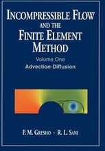 Incompressible Flow and the Finite Element Method, Volume 1