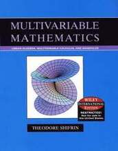 Multivariable Mathematics: Linear Algebra, Multivariable Calculus, and Manifolds, International Edition