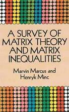 A Survey of Matrix Theory and Matrix Inequalities