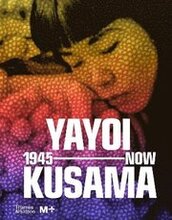 Yayoi Kusama: 1945 to Now