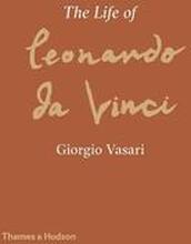 The Life of Leonardo da Vinci