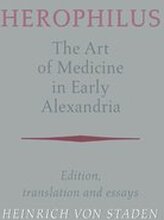 Herophilus: The Art of Medicine in Early Alexandria
