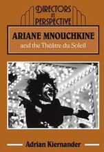 Ariane Mnouchkine and the Thtre du Soleil
