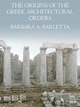 The Origins of the Greek Architectural Orders