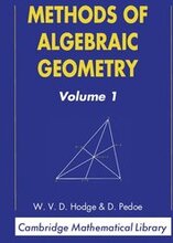 Methods of Algebraic Geometry: Volume 1