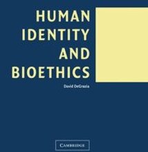 Human Identity and Bioethics