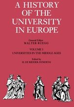 A History of the University in Europe: Volume 1, Universities in the Middle Ages