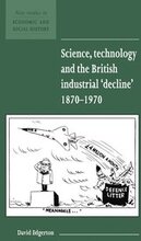 Science, Technology and the British Industrial 'Decline', 1870-1970