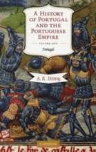 A History of Portugal and the Portuguese Empire