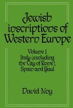Jewish Inscriptions of Western Europe: Volume 1, Italy (excluding the City of Rome), Spain and Gaul