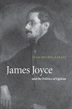 James Joyce and the Politics of Egoism