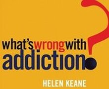 What's Wrong With Addiction