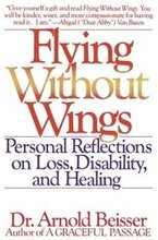 Flying Without Wings: Personal Reflections on Loss, Disability and Healing