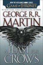 Feast For Crows (Hbo Tie-In Edition): A Song Of Ice And Fire: Book Four