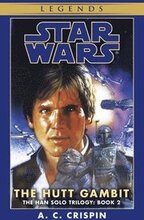 The Hutt Gambit: Star Wars Legends (The Han Solo Trilogy)