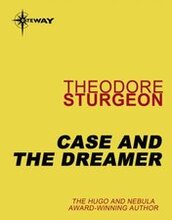 Case and the Dreamer