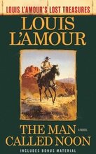 The Man Called Noon (Louis L'Amour's Lost Treasures)