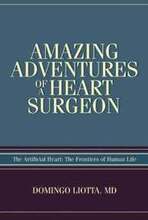 Amazing Adventures of a Heart Surgeon