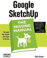 Google SketchUp: The Missing Manual: The Missing Manual