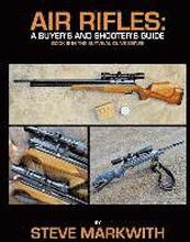 Air Rifles: A Buyer's and Shooter's Guide
