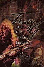 Tracy G - The Dio Years & Beyond The Skull