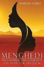 Menghedi: Two Women. Two Journeys. One Hope for Freedom.