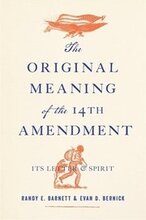 The Original Meaning of the Fourteenth Amendment