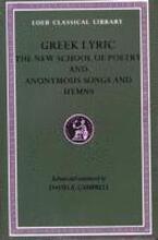 Greek Lyric, Volume V: The New School of Poetry and Anonymous Songs and Hymns