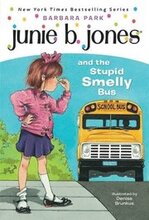 Junie B. Jones #1: Junie B. Jones And The Stupid Smelly Bus