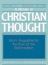 A History of Christian Thought: v. 2 From Augustine to the Eve of the Reformation