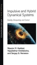 Impulsive and Hybrid Dynamical Systems