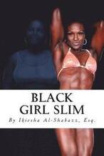 Black Girl Slim: Don't Be Fat! Be First!