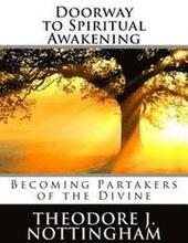 Doorway to Spiritual Awakening: Becoming Partakers of the Divine