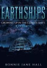Earthships: Growing up in the Climate Shift