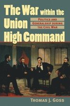 The War within the Union High Command