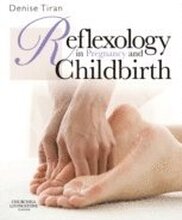 Reflexology in Pregnancy and Childbirth