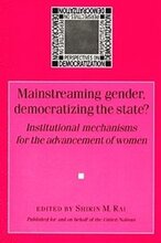 Mainstreaming Gender, Democratizing the State
