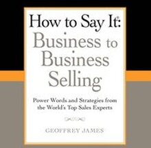 How to Say It: Business to Business Selling