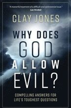 Why Does God Allow Evil?