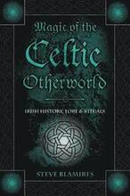 Magic of the Celtic Otherworld