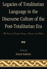 Legacies of Totalitarian Language in the Discourse Culture of the Post-Totalitarian Era