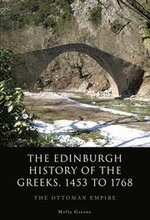 The Edinburgh History of the Greeks, 1453 to 1768