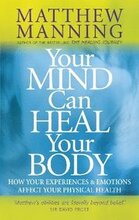 Your Mind Can Heal Your Body